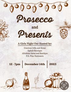 A holiday-themed flyer for a girls night out event, "Prosecco and Presents," on December 14th from 12-7pm, 2023.