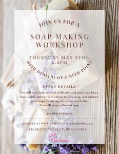 Flyer for a soap making workshop on May 9th, 6-8pm, with event details and registration information.