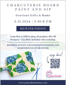 Flyer for a charcuterie board paint and sip event on May 15, 2024, at Gracious Gifts & Home in Branford.